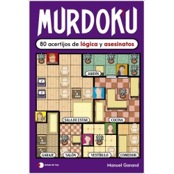 MURDOKU 80 ACERTIJOS DE LOGICA Y ASESINATOS 80 ACERTIJOS DE LOGICA Y ASESINATOS GARAND, MANUEL