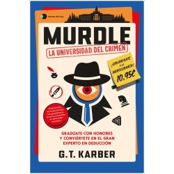 MURDLE LA UNIVERSIDAD DEL CRIMEN GRADUATE CON HONORES Y CONVIERTETE EN EL GRAN EXPERTO EN DEDUCCION