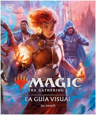 MAGIC THE GATHERING LA GUIA VISUAL